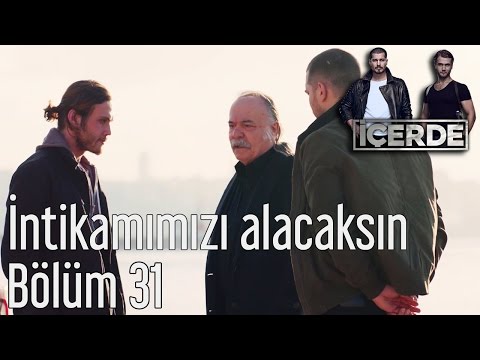 İçerde 31. Bölüm - İntikamımızı Alacaksın