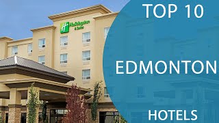 Top 10 Best Hotels to Visit in Edmonton, Alberta | Canada - English