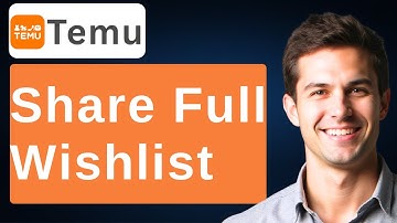 How To Share Temu Full Wishlist [2025 Guide]