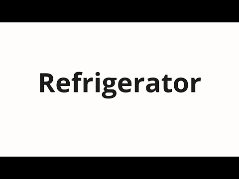 How to pronounce Refrigerator