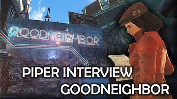Fallout4 - Piper Interview Goodneighbor residents