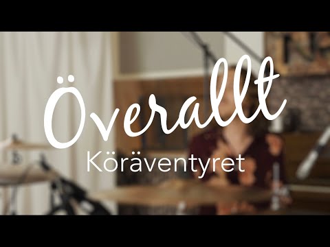 Köräventyret - Överallt
