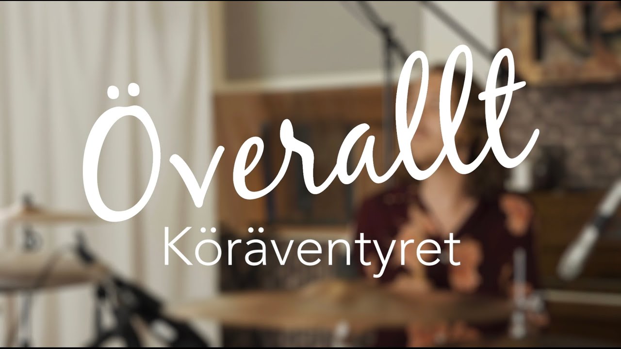 Köräventyret - Överallt