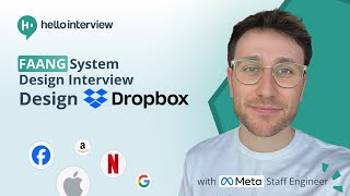 System Design Interview: Design Dropbox or Google Drive w/ a ExMeta Staff Engineer