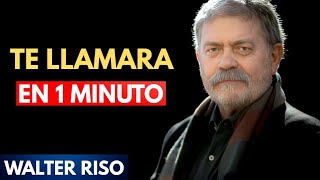 TE LLAMARÁ EN 1 MINUTO | EL MENSAJE QUE CAMBIARÁ TODO – WALTER RISO
