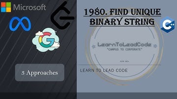 Find Unique Binary String | Multiple Approaches | Intuition | Leetcode 1980 | LearnToLeadCode
