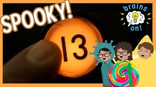Spooky superstitions! Why do we think 13 is bad luck? | Brains On! Science Pod For Kids|Full Episode