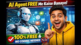 AI Agent Free Me Kaise Banaye | 100% Free &amp; No Coding Needed