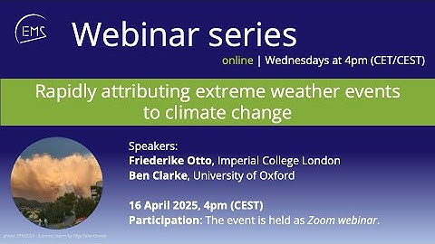 EMS Webinar: Rapidly attributing extreme weather events to climate change