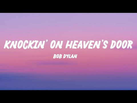 Bob Dylan - Knockin' On Heaven's Door