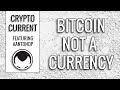 #Bitcoin Is Not A Currency - Andreas Antonopoulous
