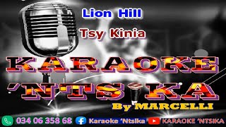 Lion Hill - Tsy kinia (KARAOKE 'NTSIKA) Gasy 2024