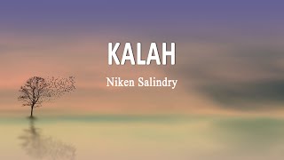 Niken Salindry - Kalah (Lirik Lagu)