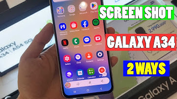 SAMSUNG GALAXY A34: 2 WAYS TO TAKE SCREENSHOTS