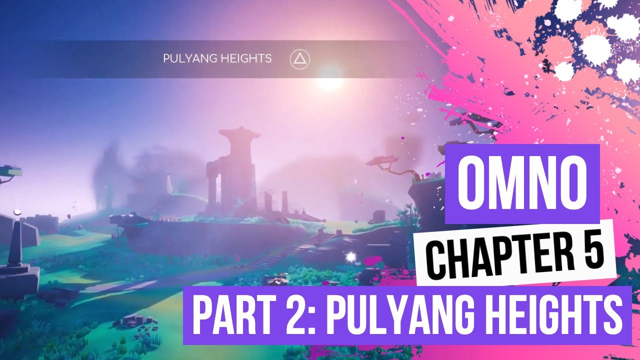 Omno - Chapter 5: The Pilgrimage Part 2: Pulyang Heights - 100% Gameplay - Full Game Playthrough PS4