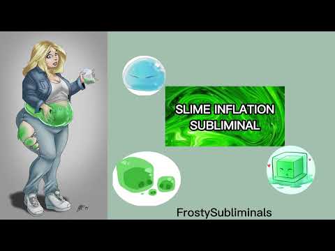 Slime Inflation Subliminal 💚💚