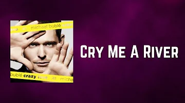 Michael Bublé - Cry Me A River (Lyrics)