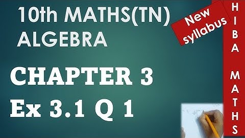 10th maths chapter 3 exercise 3.1 question 1| TN samacheer hiba maths