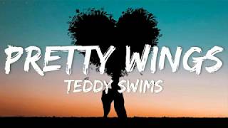 Video thumbnail of "Teddy Swims ft. Augie Bello - Pretty Wings (Lyrics)"