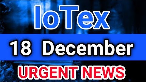 Iotex Urgent News || Iotex Price Prediction Updates! Iotex Today News