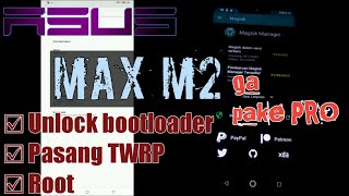 Cara Root Asus Max M2 ga pake PRO!!UBL, Pasang twrp PAKET LENGKAP!!Oprek HP diwarnet!!