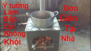 Creative idea to make wood stove from cement. Ý Tưởng Sáng Tạo Làm Bếp Củi Từ Thùng Xốp Và Xi Măng