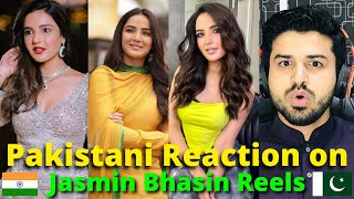 Pakistani React on Jasmin Bhasin Viral Reels | Reaction Vlogger