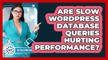 Are Slow WordPress Database Queries Hurting Performance? - WP Solutions Guru
