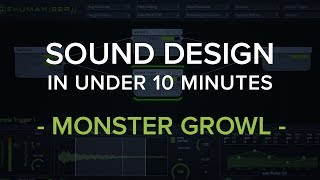 Sound Design in Under 10 Minutes: Monster Vocalisation with Dehumaniser 2