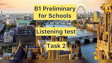 B1 Preliminary for Schools Listening test 1 - Task 2 with answer keys