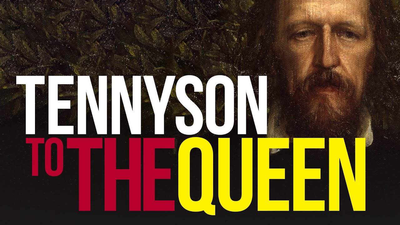 [TPR0045] To the Queen by Alfred Lord Tennyson YouTube
