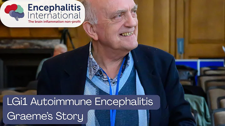LGi1 Autoimmune Encephalitis - Graeme's Story
