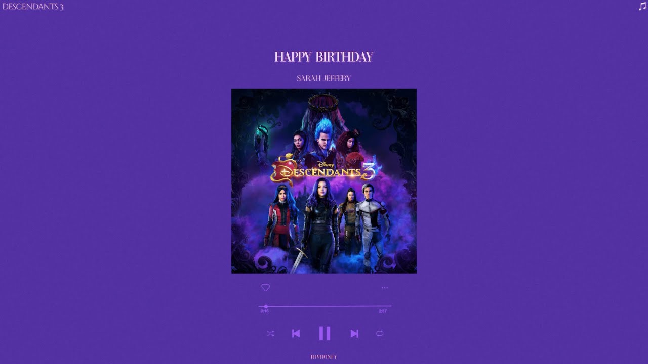 descendants 3 - happy birthday (slowed + reverb)