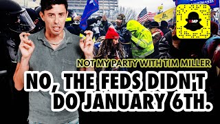 No, the Feds Didn't Do January 6th | Not My Party with Tim Miller