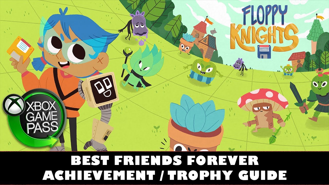 Floppy Knights | Best Friends Forever Achievement / Trophy Guide