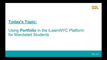 Using Portfolio in the iLearnNYC Platform for Mandated Students
