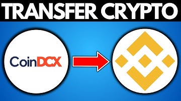 How To Transfer Crypto From CoinDCX To Binance - Quick Guide