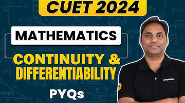 CUET 2024 Mathematics | Continuity & Differentiability Previous Year Questions - By Pankaj Sir