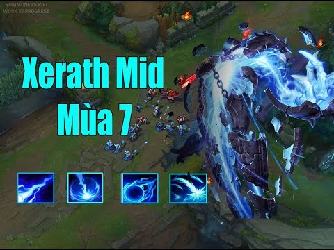Video Xerath Mid Mùa 7 - Xả Skill Như Tool - Cách chơi và... - youtube