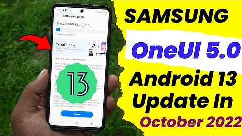 Samsung OneUI 5.0 Android 13 Update In October 2022 | A51 A52 A52S A71 A31 F62 M52 A53 A33 M21 M31