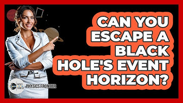 Can You Escape A Black Hole
