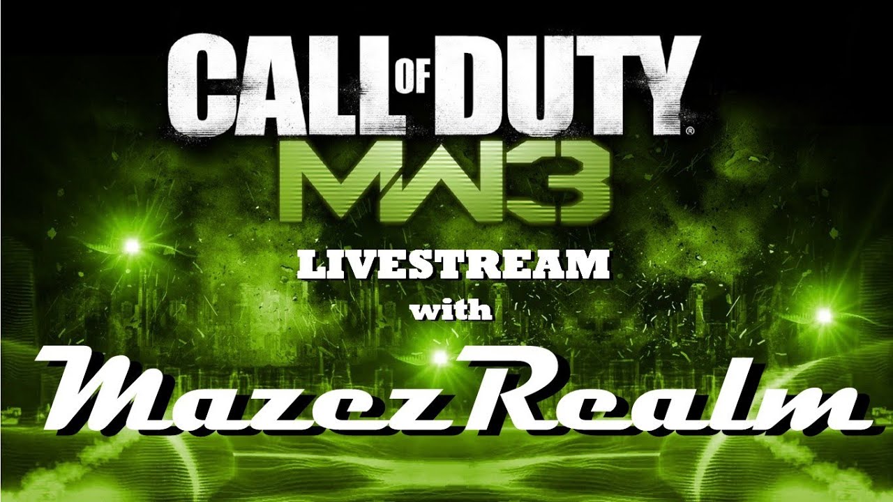 MW3 LiveStream with MazezRealm (Twitch.tv)
