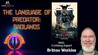 How Predator’s Language Was Created with Conlang Expert Britton Watkins | GenreTainment
