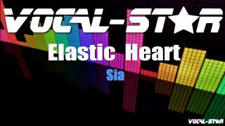 Sia - Elastic Heart (Karaoke Version) with Lyrics HD Vocal-Star Karaoke