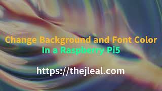 Change Background Color in Raspberry Pi 5