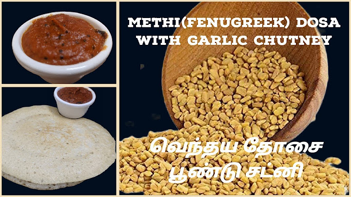 METHI DOSA RECIPE | METHI DOSA GARLIC CHUTNEY| FENUGREEK DOSA|வெந்தயதோசை|பூண்டு சட்னி|GARLIC CHUTNEY