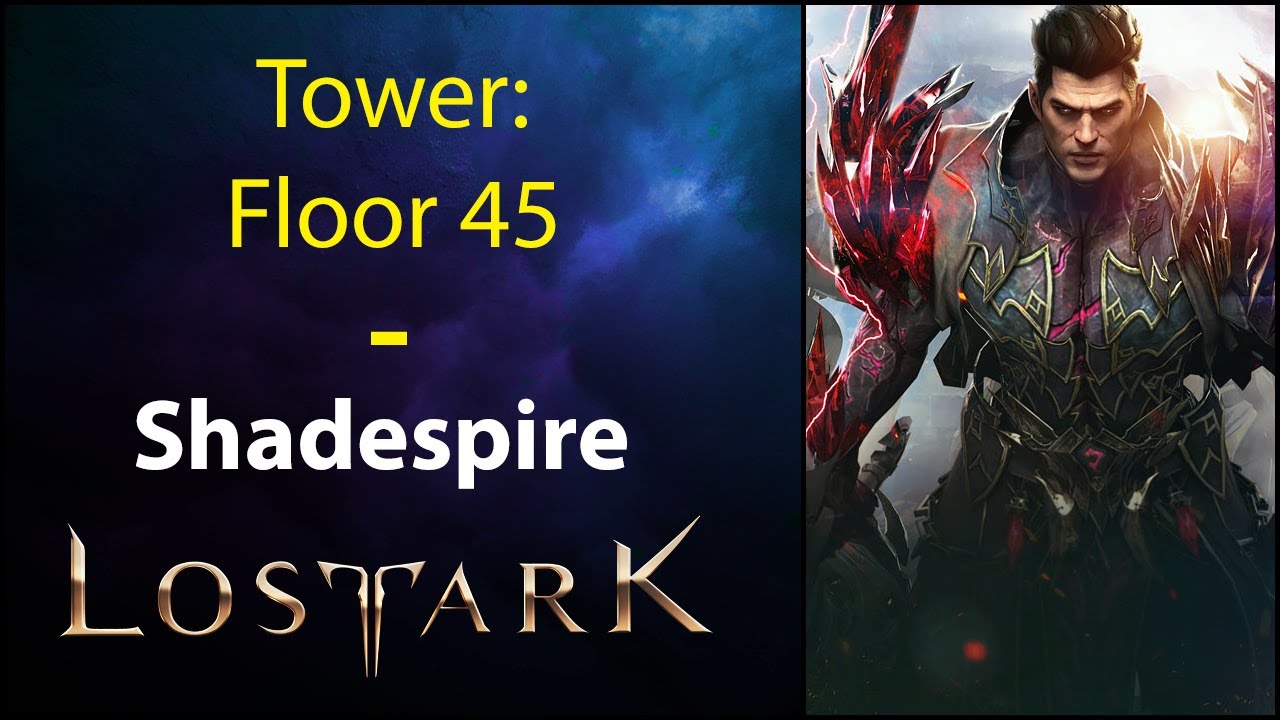 Floor 45 - Tower Shadespire - Lost Ark