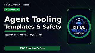 Agent Tooling & Reliability: MCP Templates, LEASH, SQL Undo and P2C Routing