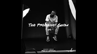 The Profound Show 013 South African 3 Step Mix by Reece Brooks