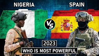 Nigeria vs Spain Military Power Comparison 2023 | Global Power Comparison